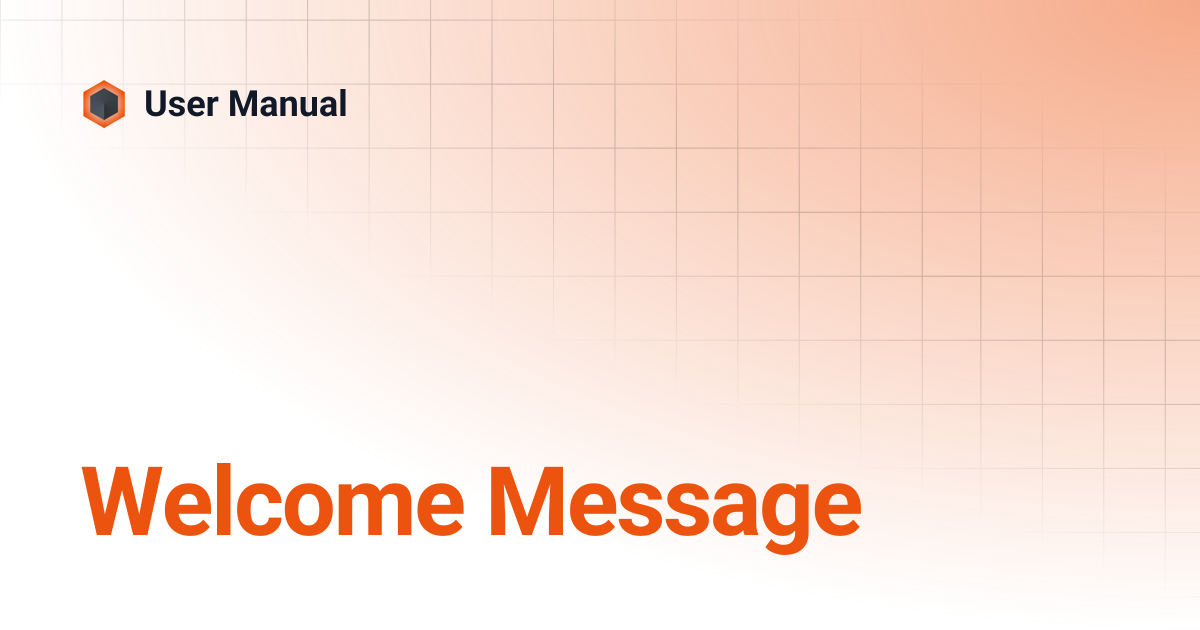 Welcome Message | v5.3.5 | User Manual